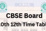 CBSE Board 10th 12th Time Table