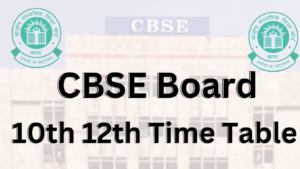 CBSE Board 10th 12th Time Table