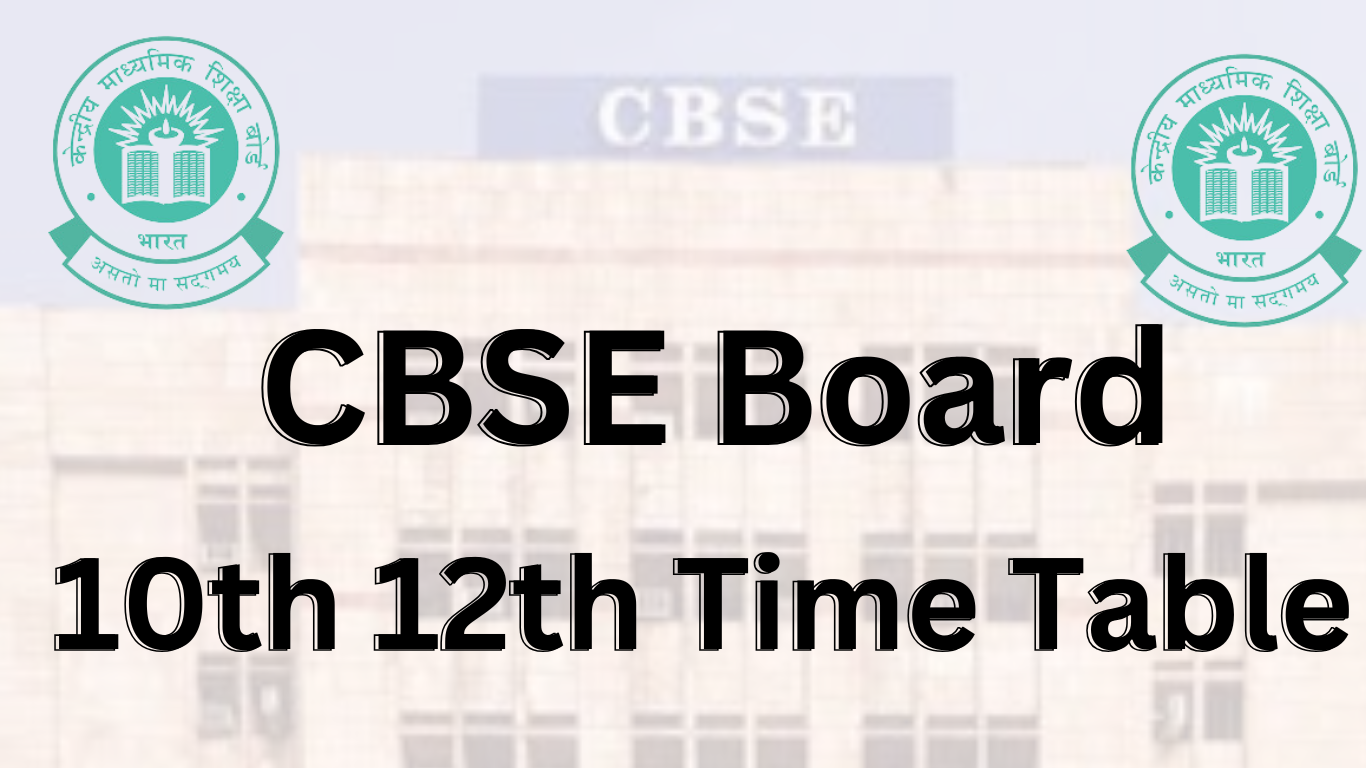 CBSE Board 10th 12th Time Table