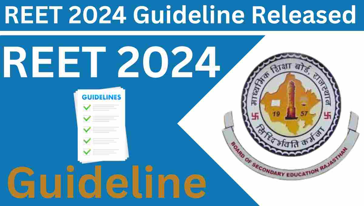 REET 2024 Guideline Released