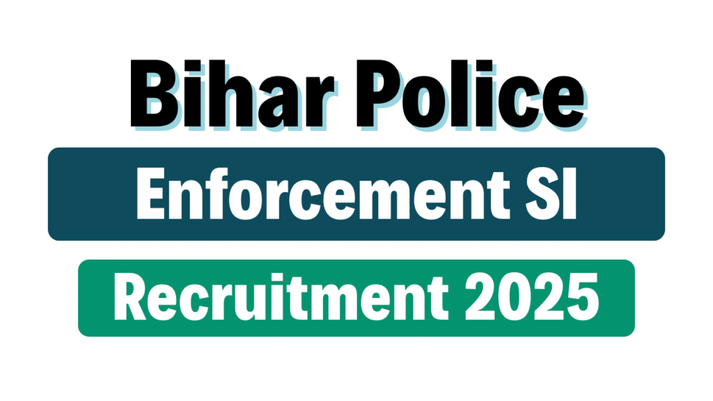 Bihar Police Enforcement SI Recruitment